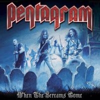 PENTAGRAM - WHEN THE SCREAMS COME in the group OTHER / Music-DVD & Bluray at Bengans Skivbutik AB (887559)