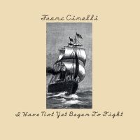 Cinelli Franc - I Have Not Yet Begun To Fight in the group VINYL / Country at Bengans Skivbutik AB (900369)