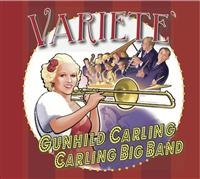 Carling Gunhild & The Carling Big B - Varieté in the group CD / Jazz,Svensk Musik at Bengans Skivbutik AB (902158)