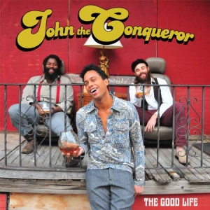 John The Conqueror - The Good Life in the group OUR PICKS /  Christmas gift tip Vinyl at Bengans Skivbutik AB (946559)