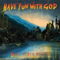 Callahan Bill - Have Fun With God in the group VINYL / Pop-Rock at Bengans Skivbutik AB (946611)