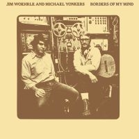 Woehrle Jim & Michael Yonkers - Borders Of My Mind in the group VINYL / Pop-Rock at Bengans Skivbutik AB (946613)