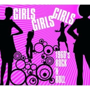 Blandade Artister - Girls Girls Girls - 1960's R in the group CD / Rock at Bengans Skivbutik AB (949236)