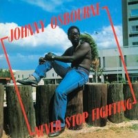 Osbourne Johnny - Never Stop Fighting in the group VINYL / Reggae at Bengans Skivbutik AB (983362)