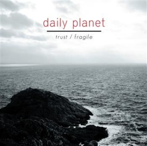 Daily Planet - Trust / Fragile in the group Labels / Progress Productions at Bengans Skivbutik AB (997587)