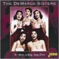 Demarco Sisters - It's Been A Long, Long Time