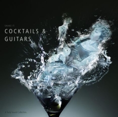 A Tasty Sound Collection - Cocktails & Guitars