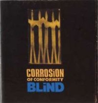 Corrosion Of Conformity - Blind: Expanded Edition