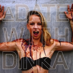 Dinka - A Date With Dinka