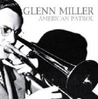 Miller Glenn - American Patrol