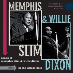 Memphis Slim & Willie Dixon - Songs Of Memphis Slim & Willie Dixon/At The Village Gate