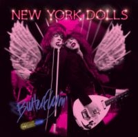 New York Dolls - Butterflyin'