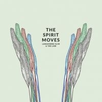 Langhorne Slim & The Law - Spirit Moves