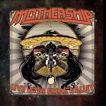 Mothership - Live Over Freak Valley in the group CD / Rock at Bengans Skivbutik AB (1733977)