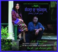 Vahdat Mahsa & Mighty Sam Mcclain - Scent Of Reunion - Love Songs Acros