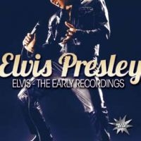 Presley Elvis - Elvis - Early Recordings