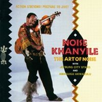 Khanyile Noise - Art Of Noise