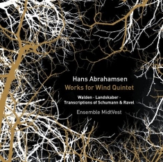 Abrahamsen / Ravel / Schumann - Works For Wind Quintet