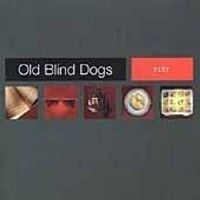 Old Blind Dogs - Fit?