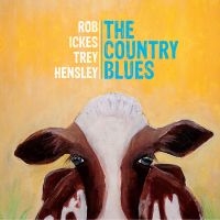 Ickes Rob  & Hensley Trey - Country Blues