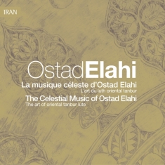 Ostad Elahi - La Musique Celeste D'osta