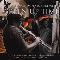 Hashim Michael - Green Up Time: Music Of Kurt Weill in the group CD / Jazz/Blues at Bengans Skivbutik AB (2236414)