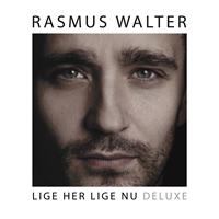 Rasmus Walter - Lige Her Lige Nu (Deluxe)