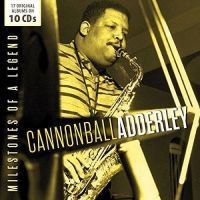 Adderley Cannonball - Milestones Of A Legend