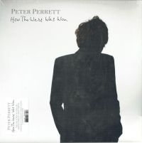 Peter Perrett - How The West Was Won