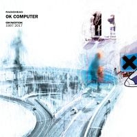 Radiohead - Ok Computer Oknotok 1997 2017