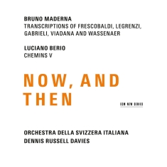 Maderna Bruno Berio Luciano - Now, And Then