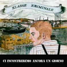 Klasse Kriminale - Ci Incontreremo Ancora Un Giorno!