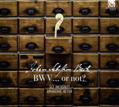 Bach Johann Sebastian - Bwv... Or Not?