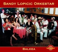 Sandy Lopicic Orkestar - Balkea