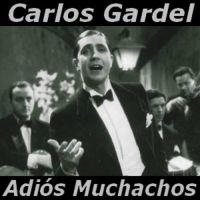 Gardel Carlos - Adios Muchachos