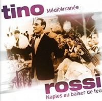 Rossi Tino - Mediterranee/Naples Au Baiser