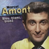 Amont Marcel - Marcel Amont-Bleu Blanc Blond