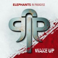 Elephants In Paradise - Wake Up