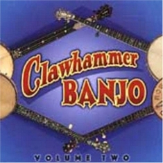 V/A - Clawhammer Banjo Vol 2