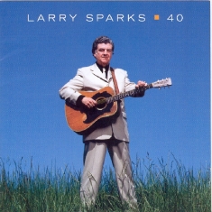 Larry Sparks - 40