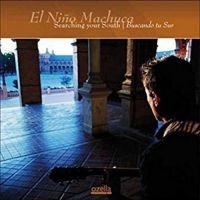 El Niño Machuca - Searching Your South | Buscando Tu