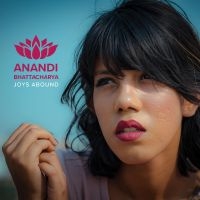 Bhattacharya Anandi - Joys Abound