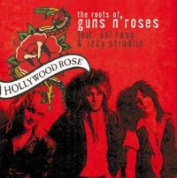 Hollywood Rose Feat. Axl Rose - Roots Of Guns'n'roses