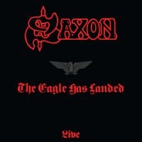 SAXON - THE EAGLE HAS LANDED - LIVE