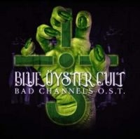 Blue Oyster Cult - Bad Channels