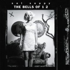 Sol Seppy - Bells Of 1 2