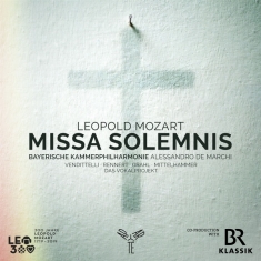 Bayerische Kammerphilharmonie - Leopold Mozart: Missa Solemnis