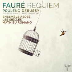 Ensemble Aedes - Faure: Requiem/Poulenc: Figure Humaine/D