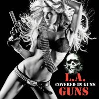 L.A.Guns - Covered In Guns