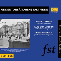 Atterberg Kurt Larsson Lars-Erik - Under Tonsättarens Taktpinne: Svens